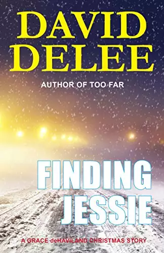 Finding Jessie: A Grace deHaviland Christmas Story