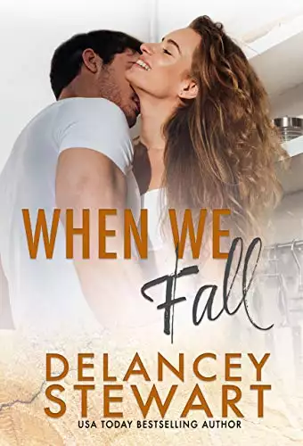 When We Fall: A Small-town, single mom romance