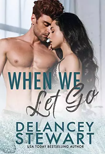 When We Let Go: A suspenseful small-town romance