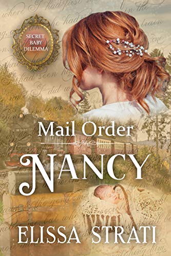 Mail Order Nancy: Secret Baby Dilemma Book 4