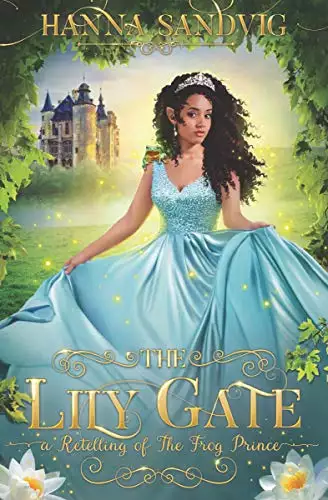 The Lily Gate: A Retelling of The Frog Prince