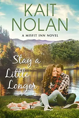 Stay A Little Longer: A Small Town Family Romance