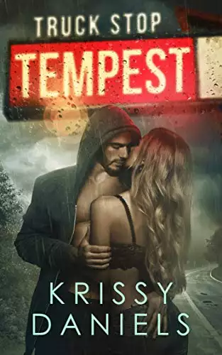 Truck Stop Tempest: A Dark, Friends To Lovers Romance
