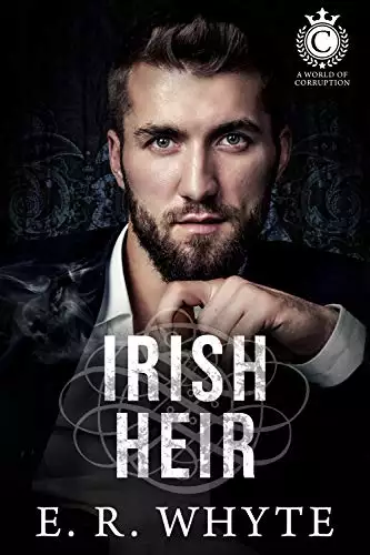 Irish Heir: A Dark Irish Mafia Romance