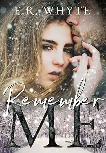 Remember Me: A Small Town, Second Chance New Adult Romance