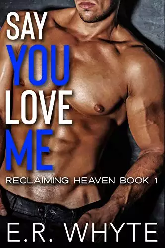 Say You Love Me : a new adult novel of romantic suspense and forbidden love