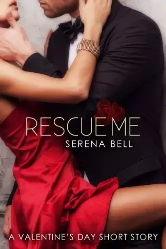 Rescue Me: A Valentine's Day Short Story