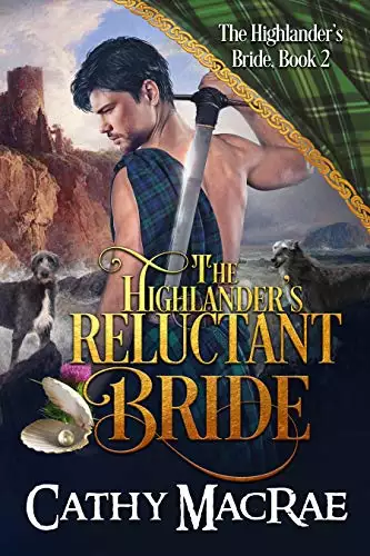The Highlander's Reluctant Bride: A Scottish Medieval Romance
