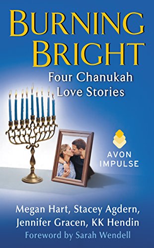 Burning Bright: Four Chanukah Love Stories