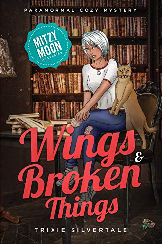 Wings and Broken Things: Paranormal Cozy Mystery