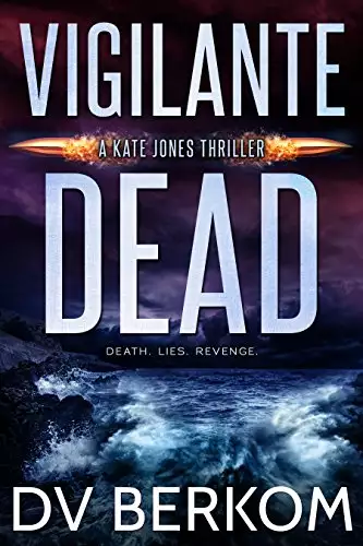 Vigilante Dead: Kate Jones Thriller #5