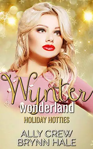 Wynter Wonderland: Curvy Woman Small Town Romance