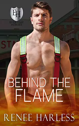 Behind the Flame: An Everyday Heroes World Book