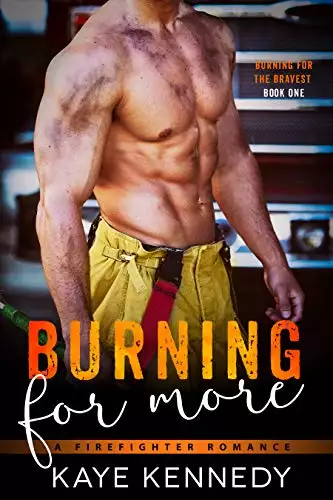 Burning for More: A Steamy NYC Firefighter Romance