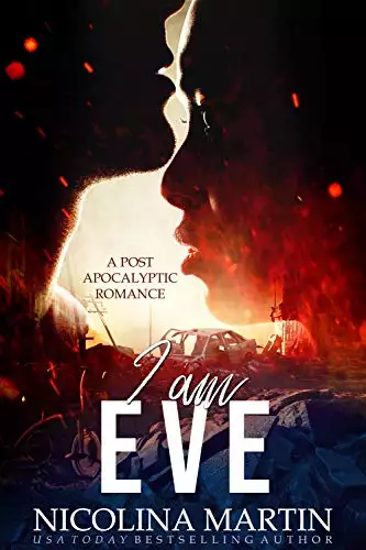 I Am Eve: A Post Apocalyptic Warlord Romance