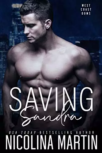 Saving Sandra: A Dark Enemies to Lovers Romance