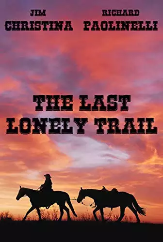 The Last Lonely Trail