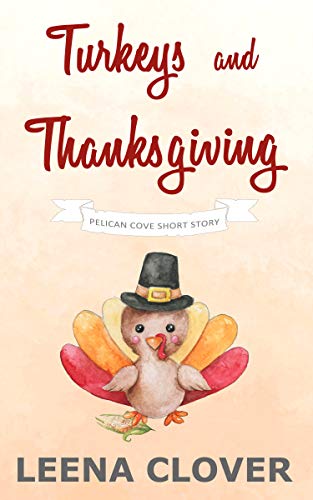 Turkeys and Thanksgiving: A Pelican Cove Short Cozy Mystery