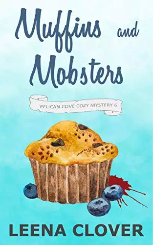 Muffins and Mobsters: A Cozy Murder Mystery