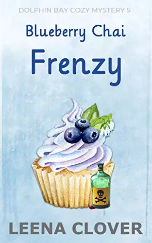 Blueberry Chai Frenzy: A Cozy Murder Mystery