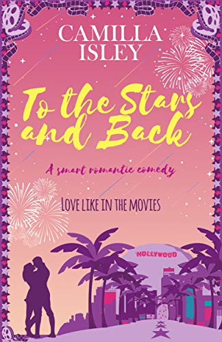 To the Stars and Back: A Smart Romantic Comedy