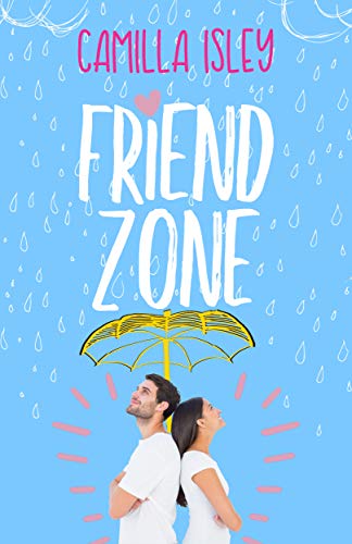 Friend Zone: A Friends to Lovers Romance