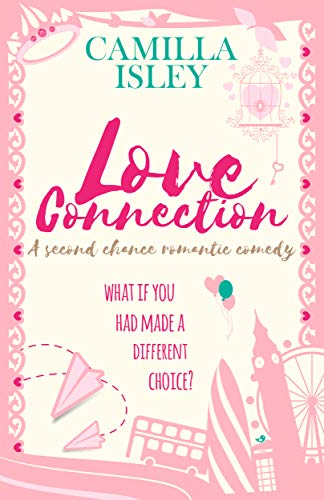 Love Connection: A Second Chance Romantic Comedy