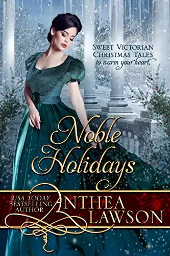 Noble Holidays: Four Sweet Victorian Christmas Novellas