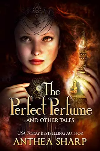 The Perfect Perfume and Other Tales: Seven Fantastical Victorian Stories