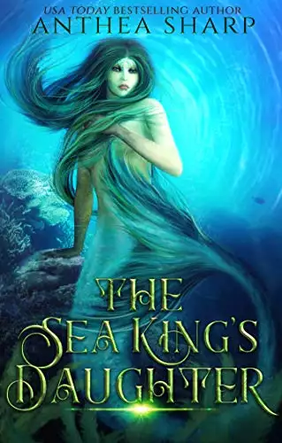 The Sea King's Daughter: A Celtic Little Mermaid Retelling