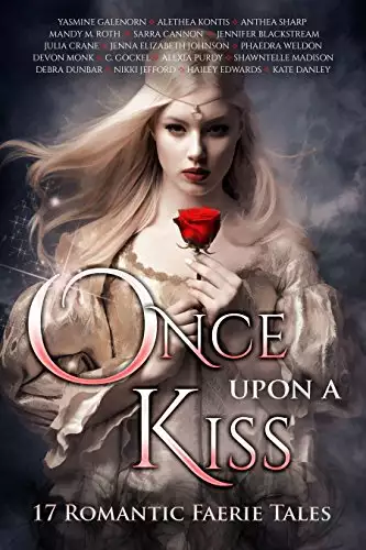 Once Upon A Kiss: 17 Romantic Faerie Tales