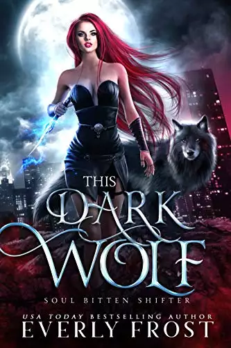 This Dark Wolf: Soul Bitten Shifter Book 1