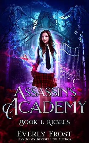 Assassin's Academy: Book One: Rebels: