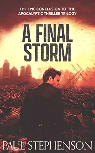 A Final Storm: The epic conclusion to the apocalyptic thriller trilogy, Blood on the Motorway