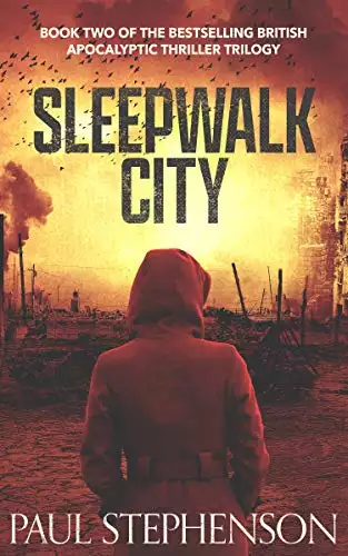 Sleepwalk City: Book two of the epic British apocalyptic horror trilogy, Blood on the Motorway