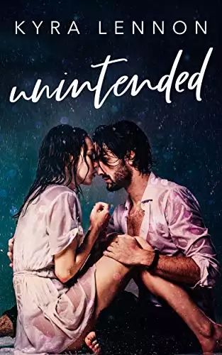 Unintended: A friends to lovers standalone romance