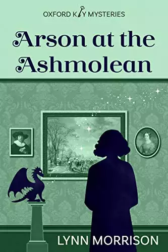 Arson at the Ashmolean: A charmingly fun paranormal cozy mystery