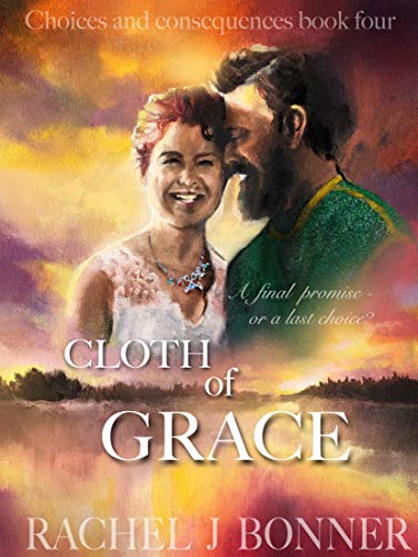 Cloth of Grace: A love story that blends together paranormal and mystery, fantasy, faith and romance