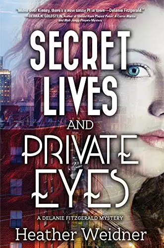 Secret Lives and Private Eyes: A Delanie Fitzgerald Mystery