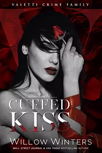 Cuffed Kiss: A Bad Boy Mafia Romance