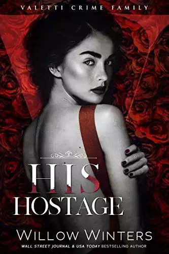 His Hostage: A Bad Boy Mafia Romance