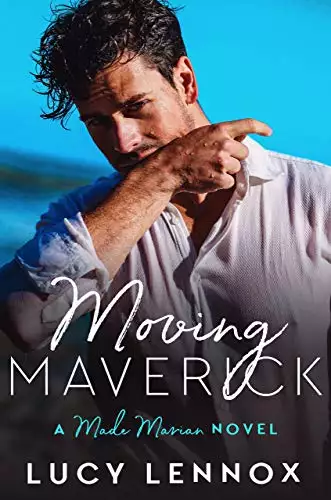 Moving Maverick: Made Marian Series Book 5