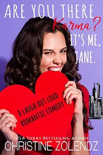 Are You There, Karma? It's Me, Jane.: A Laugh Out Loud Romantic Comedy