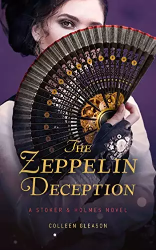 The Zeppelin Deception: A Stoker & Holmes Book