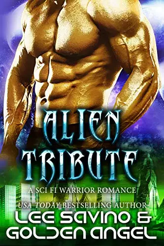 Alien Tribute: A sci fi warrior romance