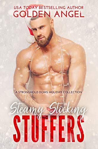 Steamy Stocking Stuffers: A Stronghold Doms Holiday Collection