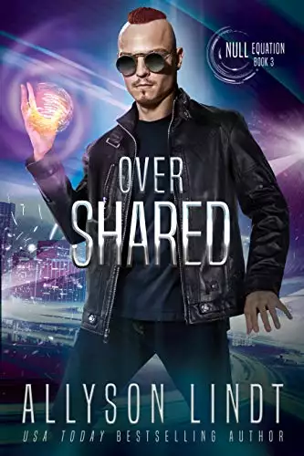 Over Shared: A Dystopian Fantasy Serial