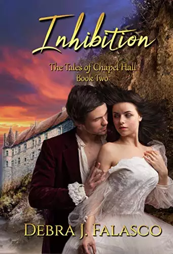 Inhibition: The Tales of Chapel Hall, Book Two