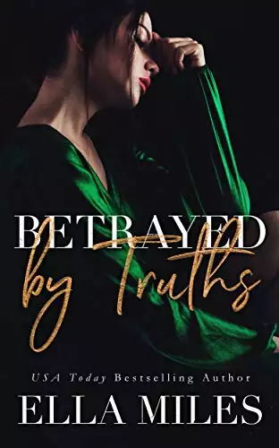 Betrayed by Truths