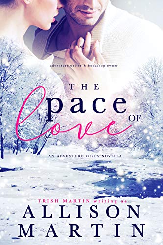 The Pace Of Love: An Adventure Writer & A Bookstore Owner
